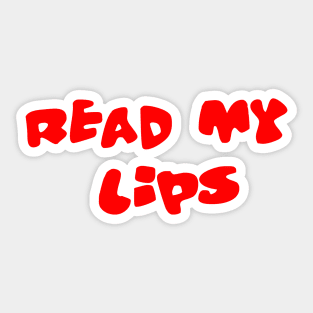 Read My Lips Sticker